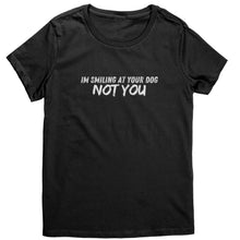 Load image into Gallery viewer, Not You Women's Shirt
