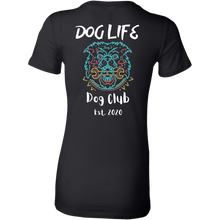 Load image into Gallery viewer, Dog Life Club Women&#39;s Shirt