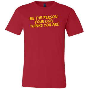 Be The Person Men's Shirt - M&W CANINE SHOP