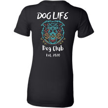 Load image into Gallery viewer, Dog Life Club Women&#39;s Shirt - M&amp;W CANINE SHOP