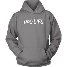 Load image into Gallery viewer, Dog Life Unisex Hoodie - M&amp;W CANINE SHOP