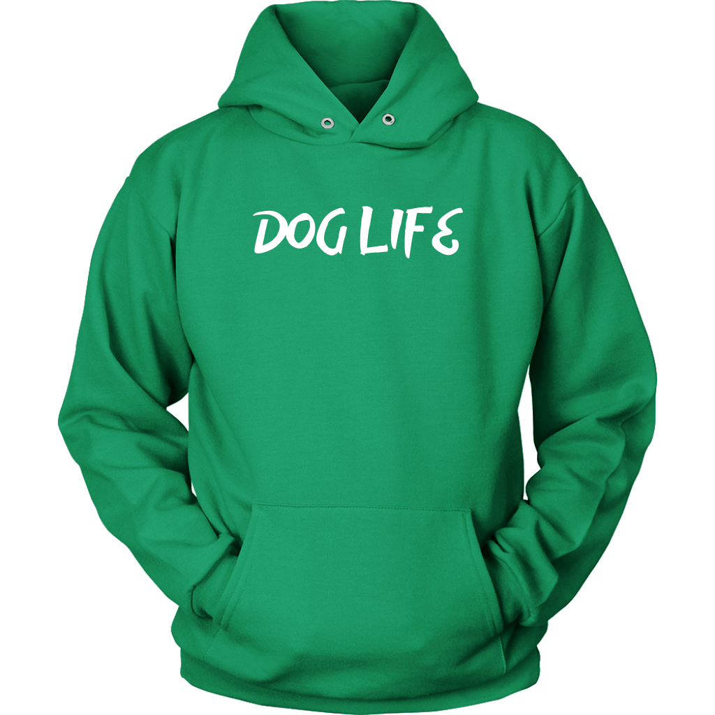 Dog Life Unisex Hoodie - M&W CANINE SHOP