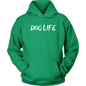 Dog Life Unisex Hoodie - M&W CANINE SHOP