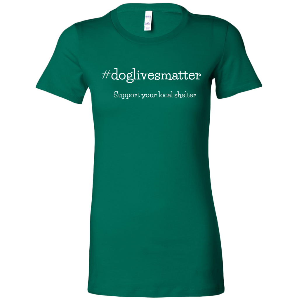 Dog Lives Women's Shirt - M&W CANINE SHOP