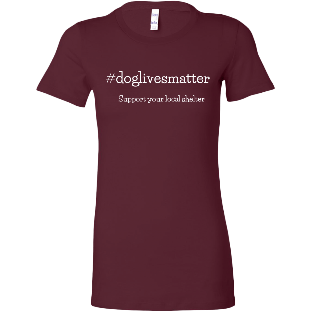 Dog Lives Women's Shirt - M&W CANINE SHOP