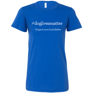 Dog Lives Women's Shirt - M&W CANINE SHOP