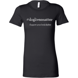 Dog Lives Women's Shirt - M&W CANINE SHOP