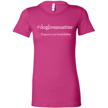 Load image into Gallery viewer, Dog Lives Women&#39;s Shirt - M&amp;W CANINE SHOP