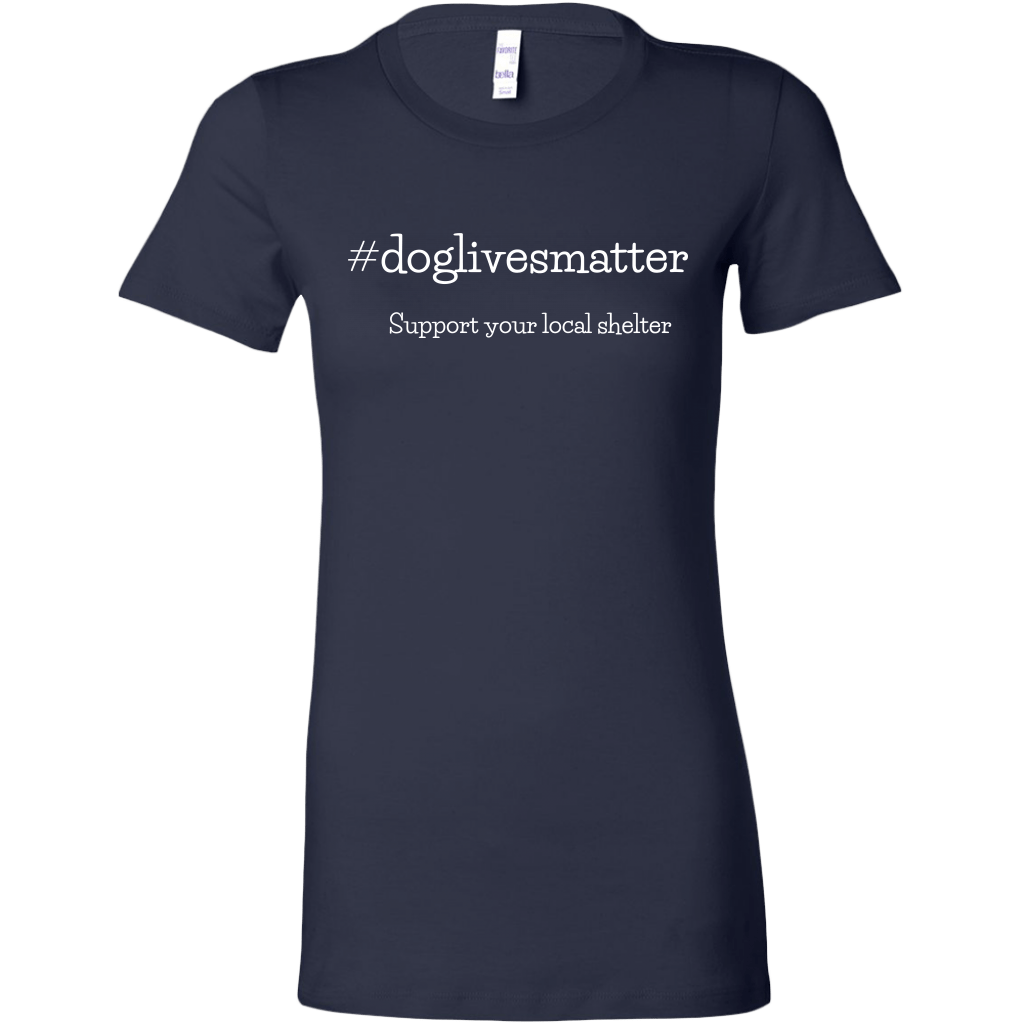 Dog Lives Women's Shirt - M&W CANINE SHOP