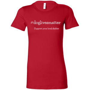 Dog Lives Women's Shirt - M&W CANINE SHOP