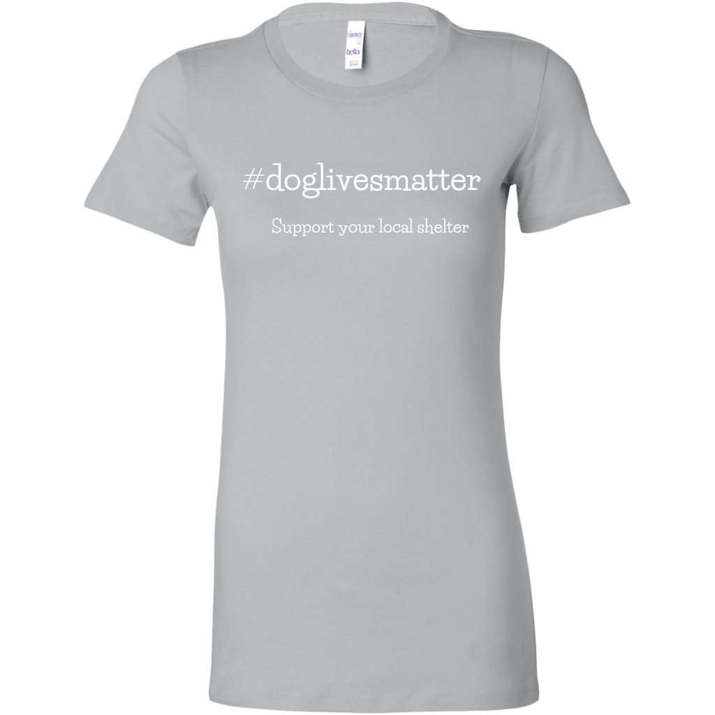 Dog Lives Women's Shirt - M&W CANINE SHOP