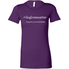 Load image into Gallery viewer, Dog Lives Women&#39;s Shirt - M&amp;W CANINE SHOP