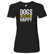 Load image into Gallery viewer, Dogs Make Me Women&#39;s Shirt - M&amp;W CANINE SHOP