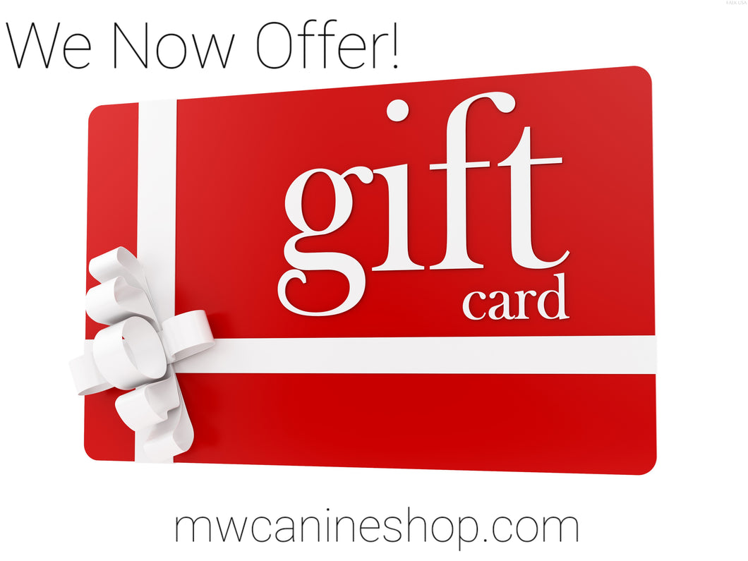 Gift Cards - M&W CANINE SHOP