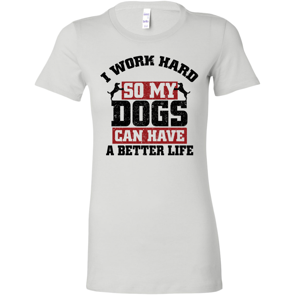 I Work Hard Women's Shirt