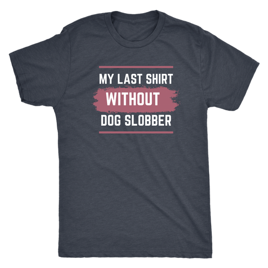 Women's Dog Slobber T-shirt - M&W CANINE SHOP