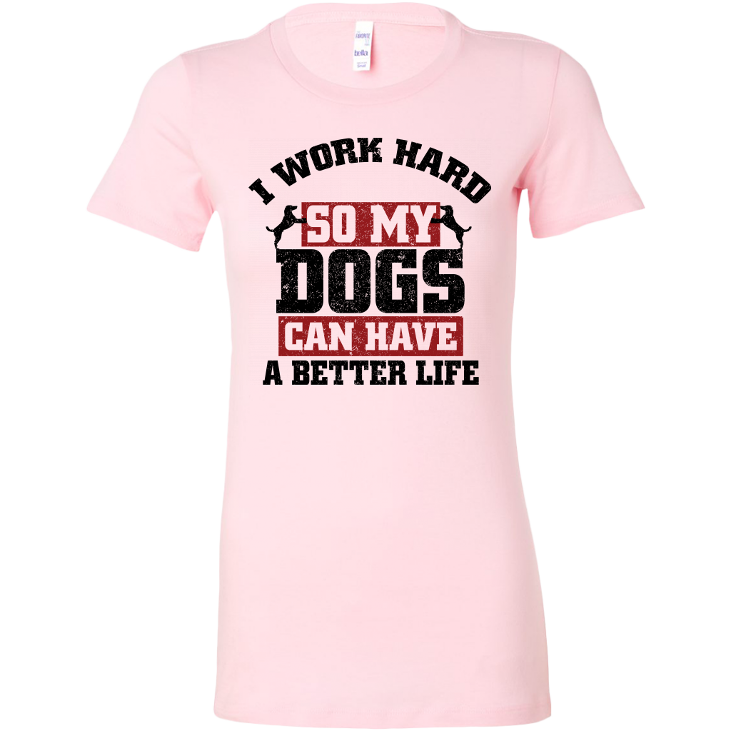 I Work Hard Women's Shirt