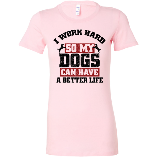 I Work Hard Women's Shirt