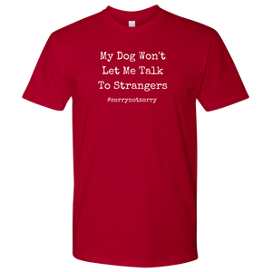 Sorry Not Sorry Men's Shirt - M&W CANINE SHOP