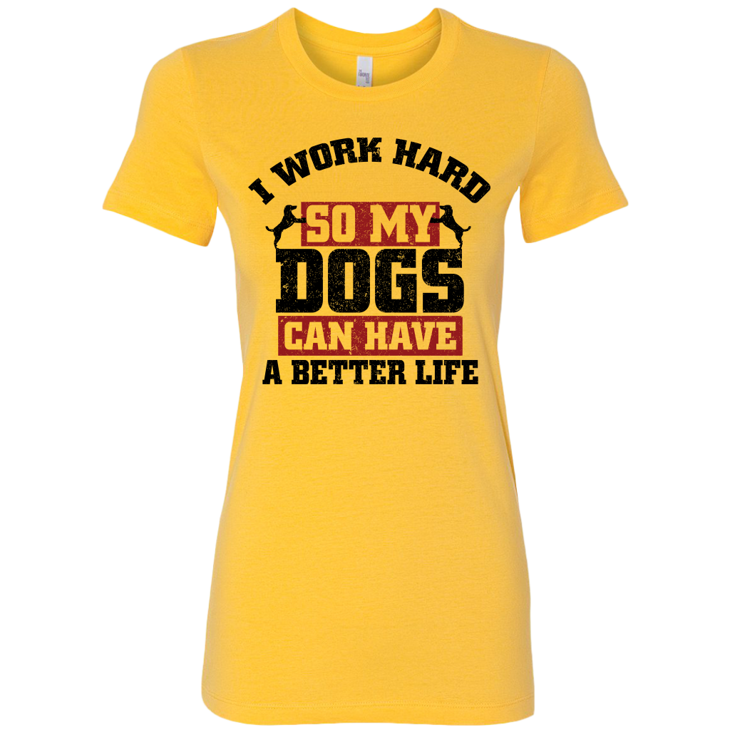 I Work Hard Women's Shirt