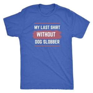 Women's Dog Slobber T-shirt - M&W CANINE SHOP