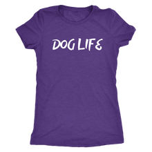 Load image into Gallery viewer, Dog Life Women&#39;s Shirt - M&amp;W CANINE SHOP