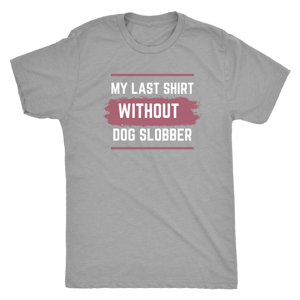 Women's Dog Slobber T-shirt - M&W CANINE SHOP
