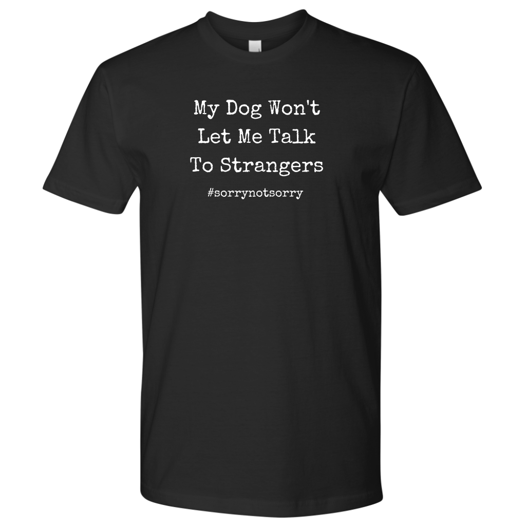 Sorry Not Sorry Men's Shirt - M&W CANINE SHOP
