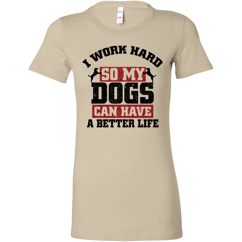 I Work Hard Women's Shirt