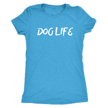 Load image into Gallery viewer, Dog Life Women&#39;s Shirt - M&amp;W CANINE SHOP