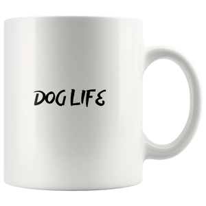 Dog Life Mug - M&W CANINE SHOP