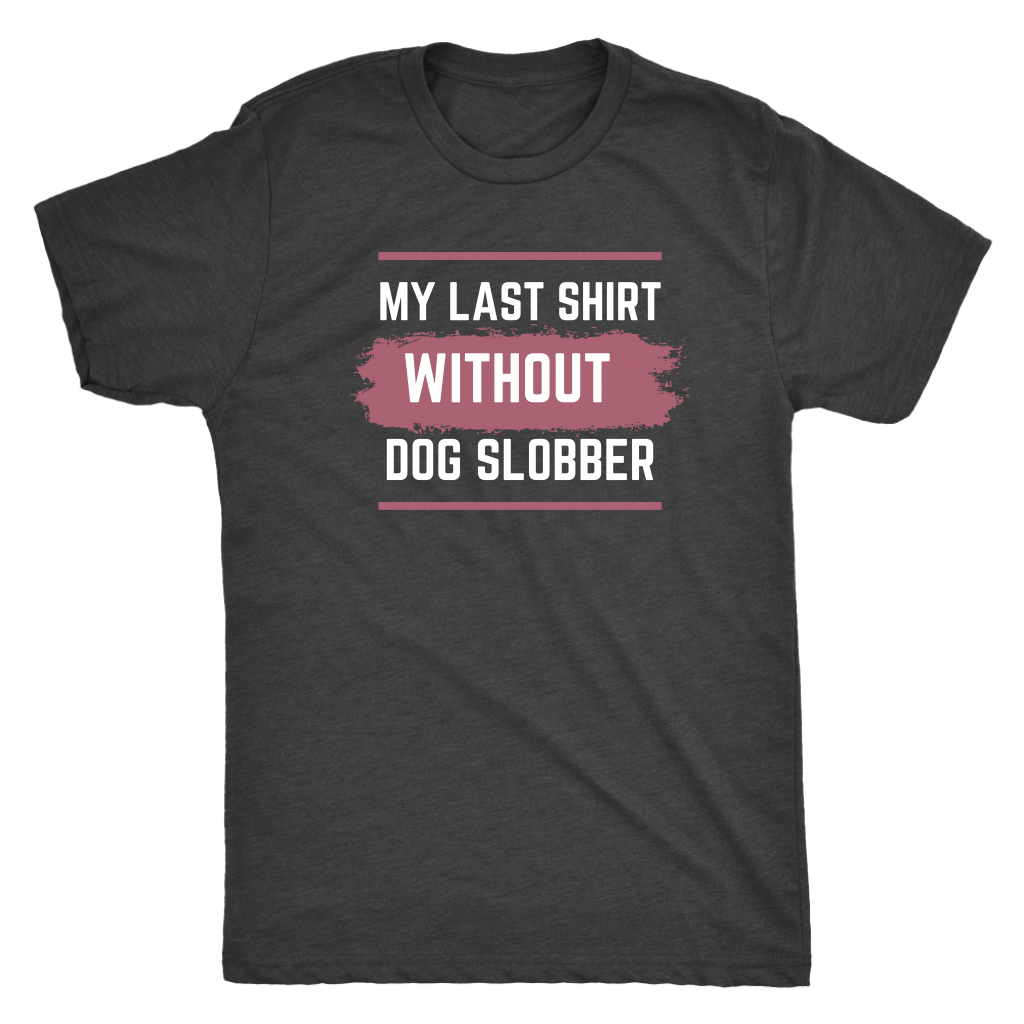 Women's Dog Slobber T-shirt - M&W CANINE SHOP
