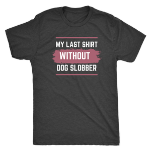 Women's Dog Slobber T-shirt - M&W CANINE SHOP