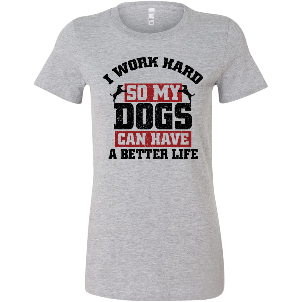 I Work Hard Women's Shirt