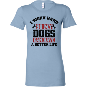 I Work Hard Women's Shirt
