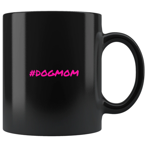 Dog Mom Coffee Mug - M&W CANINE SHOP
